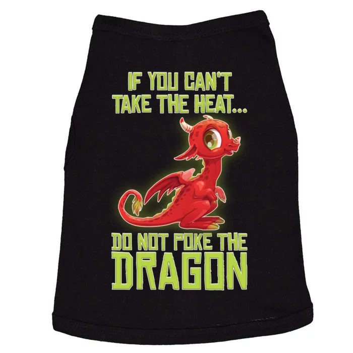 If You Can't Take The Heat, Do Not Poke The Dragon Doggie Tank