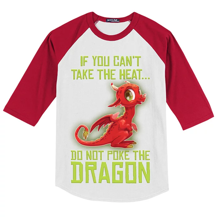 If You Can't Take The Heat, Do Not Poke The Dragon Kids Colorblock Raglan Jersey