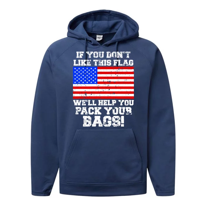 If You Don't Like this Flag Pack Your Bags USA Performance Fleece Hoodie