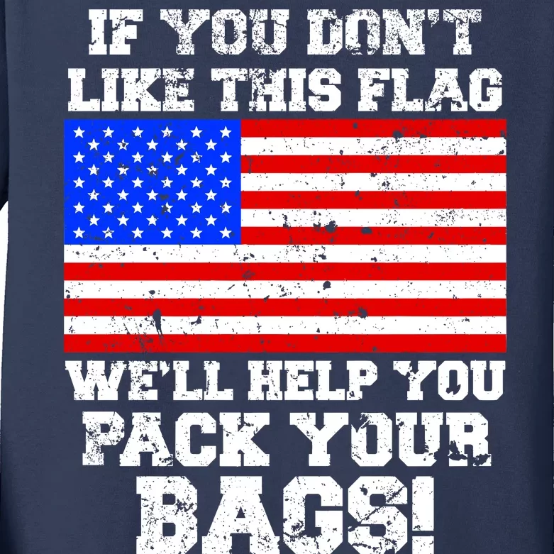 If You Don't Like this Flag Pack Your Bags USA Kids Long Sleeve Shirt