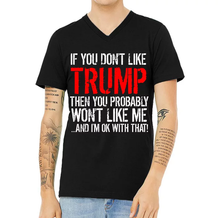 If you don't like Trump Funny V-Neck T-Shirt