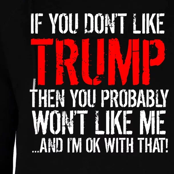 If you don't like Trump Funny Womens Funnel Neck Pullover Hood