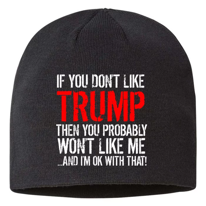 If you don't like Trump Funny 8 1/2in Sustainable Knit Beanie