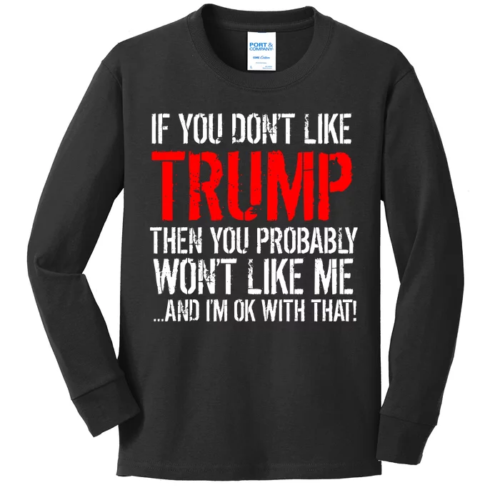 If you don't like Trump Funny Kids Long Sleeve Shirt