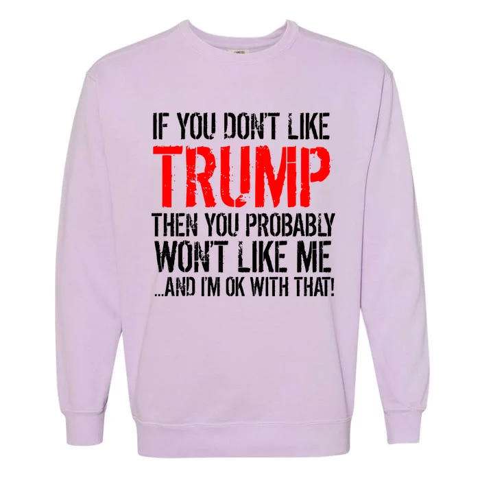 If you don't like Trump Funny Garment-Dyed Sweatshirt