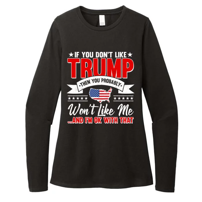 If You Don't Like Trump Then You Probably Won't Like Me Womens CVC Long Sleeve Shirt