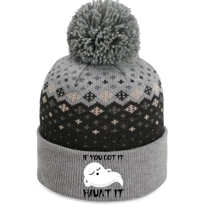 If You Got It Haunt It The Baniff Cuffed Pom Beanie