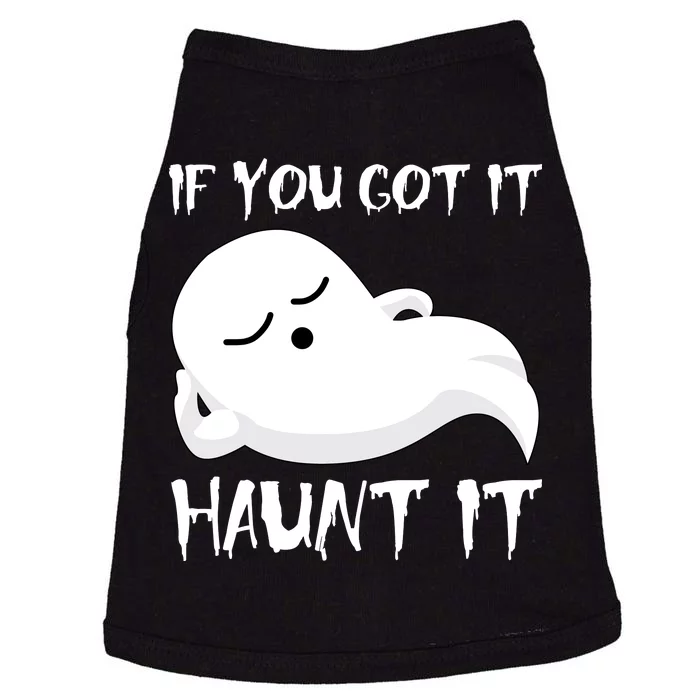 If You Got It Haunt It Doggie Tank