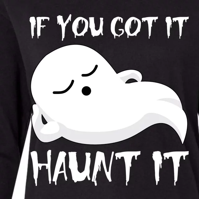 If You Got It Haunt It Womens Cotton Relaxed Long Sleeve T-Shirt