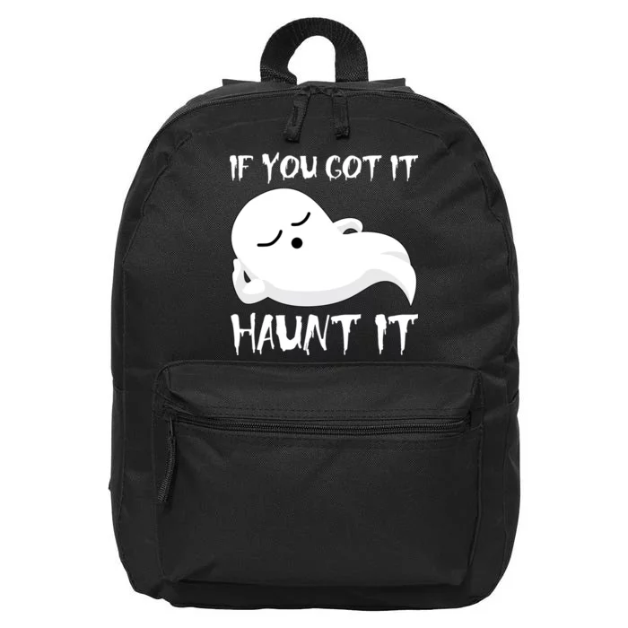 If You Got It Haunt It 16 in Basic Backpack