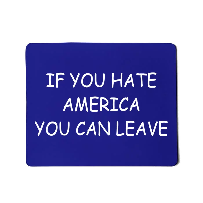 If You Hate American You Can Leave Mousepad