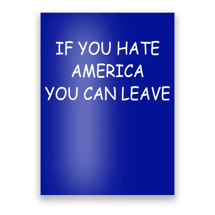 If You Hate American You Can Leave Poster