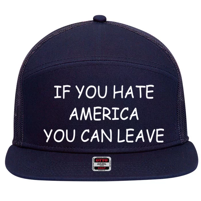 If You Hate American You Can Leave 7 Panel Mesh Trucker Snapback Hat