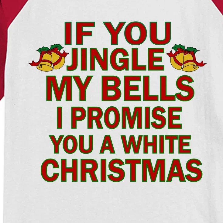 If You Jingle My Bells I Promise You A White Christmas Kids Colorblock Raglan Jersey