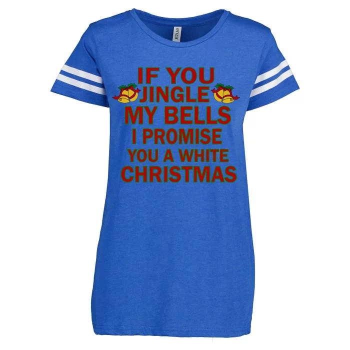 If You Jingle My Bells I Promise You A White Christmas Enza Ladies Jersey Football T-Shirt