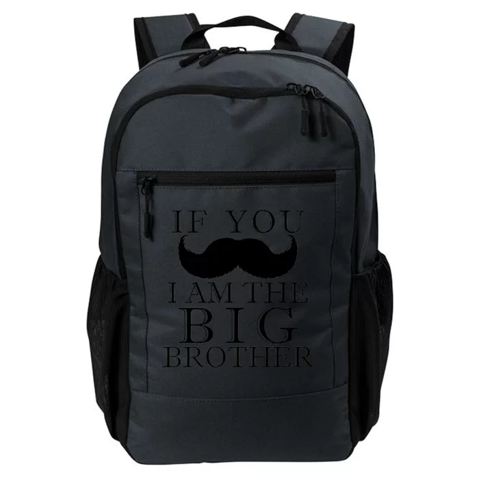 If You Must Ask Moustache I am the Big Brother Daily Commute Backpack