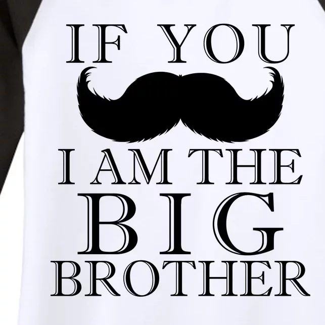 If You Must Ask Moustache I am the Big Brother Women's Tri-Blend 3/4-Sleeve Raglan Shirt