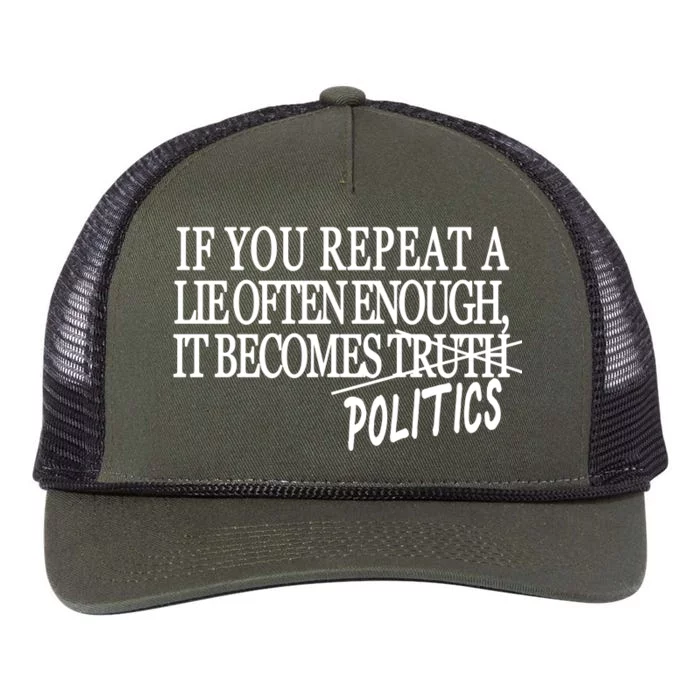 If You Repeat A Lie Often Enough It Becomes Politics Retro Rope Trucker Hat Cap