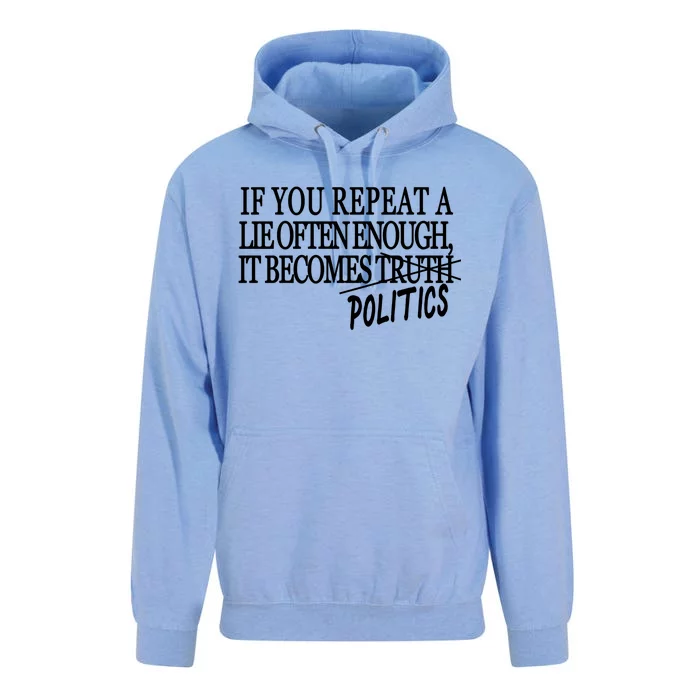 If You Repeat A Lie Often Enough It Becomes Politics Unisex Surf Hoodie