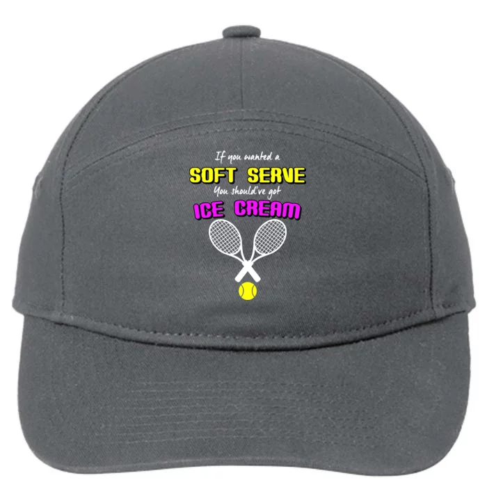 If You Wanted A Soft Server You Should've Got Ice Cream 7-Panel Snapback Hat