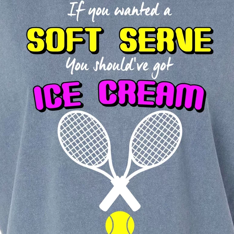 If You Wanted A Soft Server You Should've Got Ice Cream Garment-Dyed Women's Muscle Tee