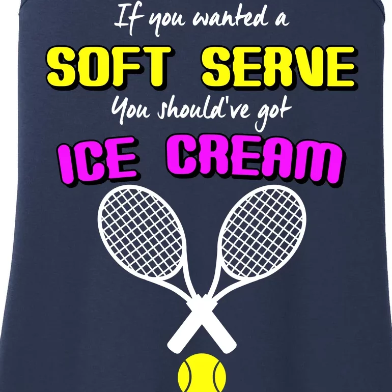 If You Wanted A Soft Server You Should've Got Ice Cream Ladies Essential Tank