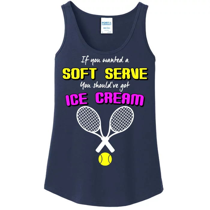 If You Wanted A Soft Server You Should've Got Ice Cream Ladies Essential Tank