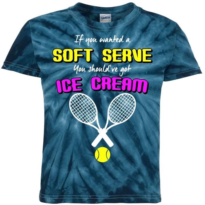 If You Wanted A Soft Server You Should've Got Ice Cream Kids Tie-Dye T-Shirt