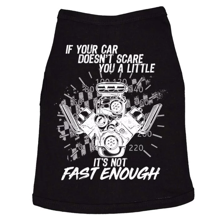 If Your Car Never Scares You t's Not Fast Enough Doggie Tank