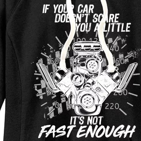 If Your Car Never Scares You t's Not Fast Enough Women's Fleece Hoodie