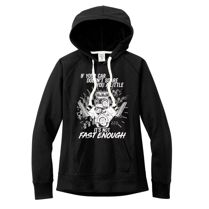 If Your Car Never Scares You t's Not Fast Enough Women's Fleece Hoodie