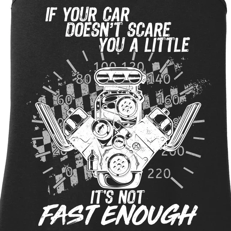 If Your Car Never Scares You t's Not Fast Enough Ladies Essential Tank