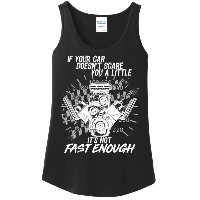 If Your Car Never Scares You t's Not Fast Enough Ladies Essential Tank