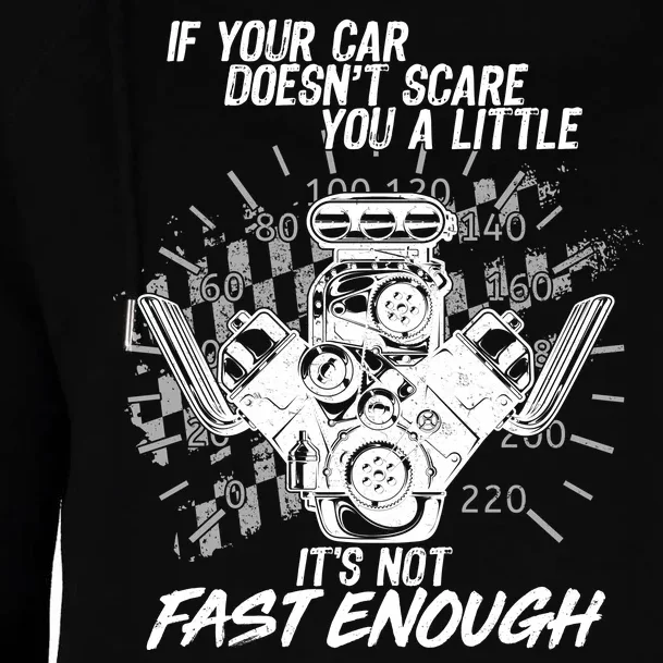 If Your Car Never Scares You t's Not Fast Enough Womens Funnel Neck Pullover Hood