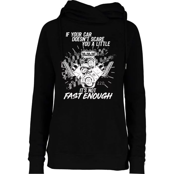 If Your Car Never Scares You t's Not Fast Enough Womens Funnel Neck Pullover Hood