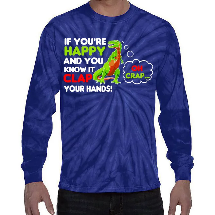 If You're Happy and You Know It Clap Your Hands T-Rex Tie-Dye Long Sleeve Shirt