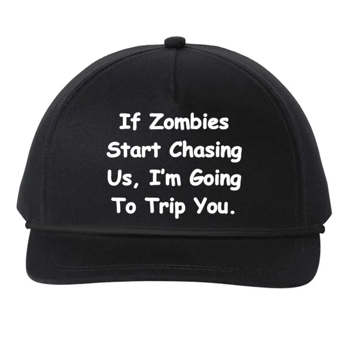 If Zombies Chase Us I'm Tripping You Snapback Five-Panel Rope Hat