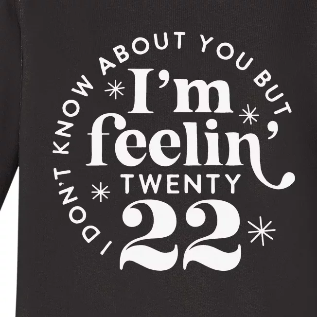 I'm Feeling 22 Birthday Gift 22nd Birthday Gift 22 Years Old Baby Long Sleeve Bodysuit