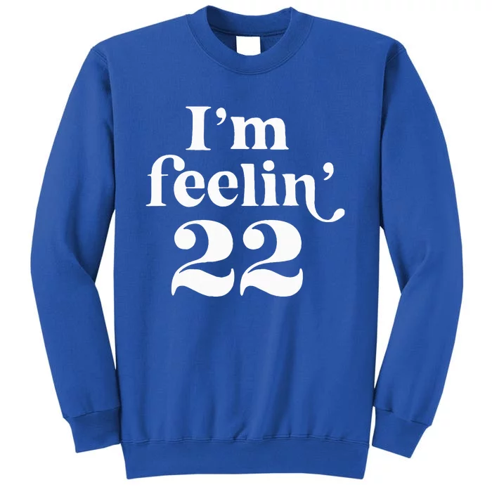 IM Feeling 22 Sweatshirt