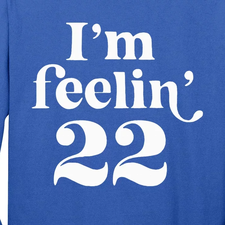 IM Feeling 22 Tall Long Sleeve T-Shirt