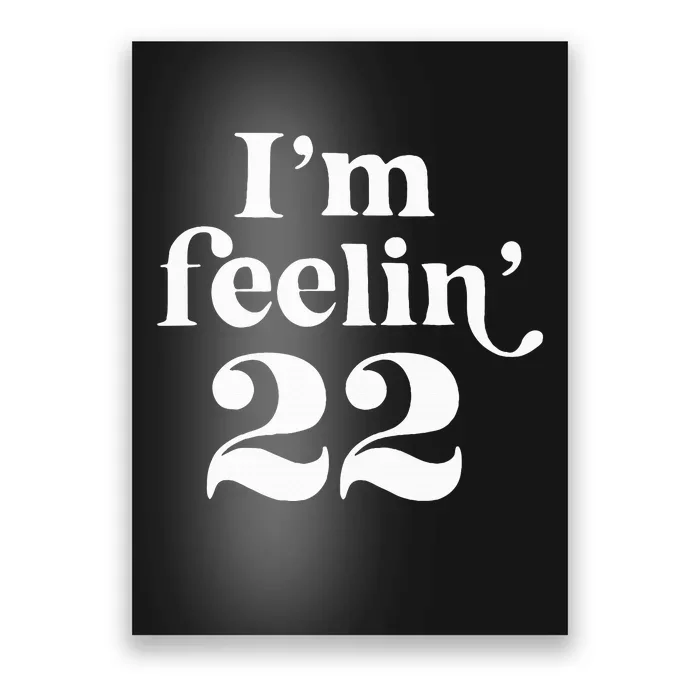 I'm Feeling 22 Poster