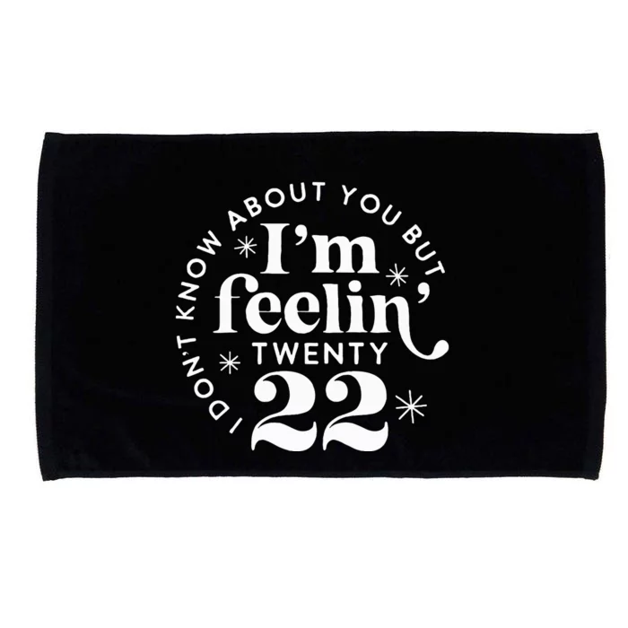 I'm Feeling 22 Birthday Gift 22nd Birthday Gift 22 Years Old Microfiber Hand Towel