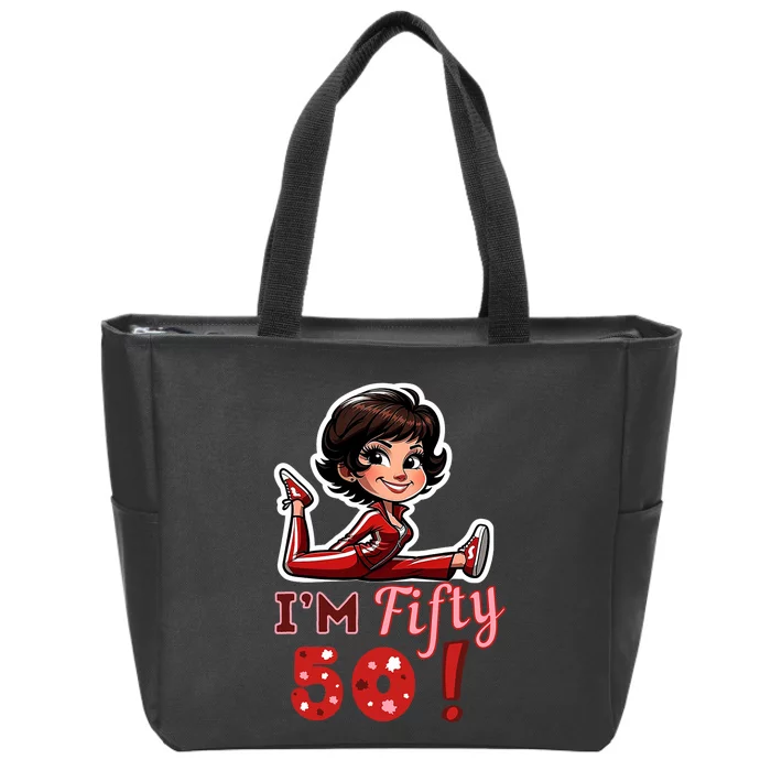 I’M Fifty 50 Sally O’Malley Kick Splits Lady Birthday Zip Tote Bag