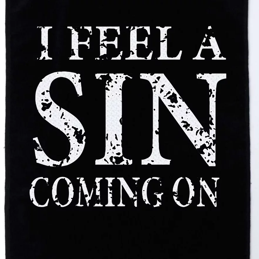 I Feel A Sin Coming On Funny Saying Platinum Collection Golf Towel