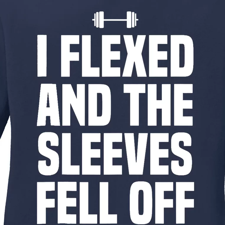 I Flexed And The Sleeves Fell Off Funny Gym Workout Tank Top Ladies Long Sleeve Shirt