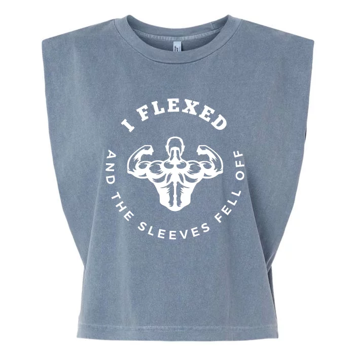 I Flexed And The Sleeves Fell Off Funny Gym Workout Garment-Dyed Women's Muscle Tee