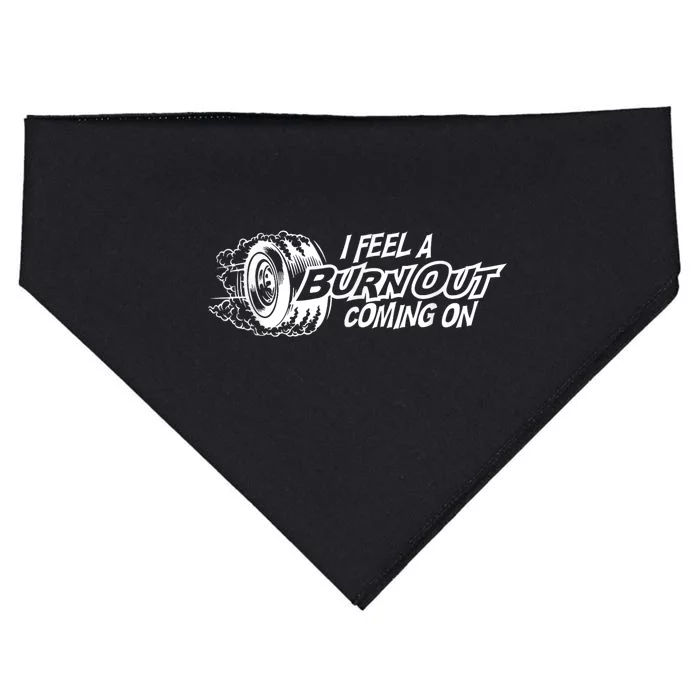 I Feel A Burnout Coming On Funny Gift USA-Made Doggie Bandana