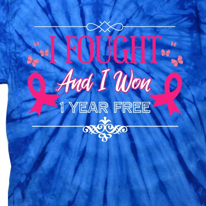 I Fought And I Won 1 Year Free Gift Tie-Dye T-Shirt