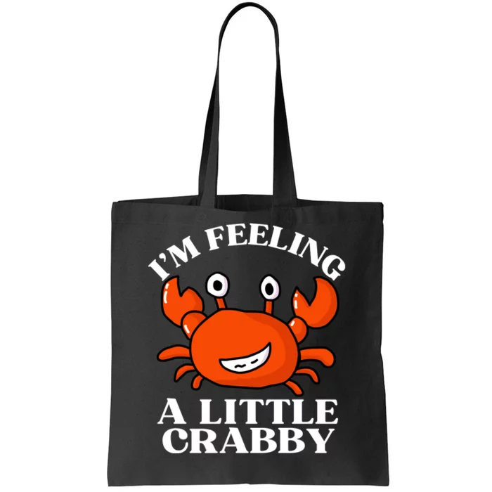 I'm Feeling A Little Crabby Cute Crabs Tote Bag