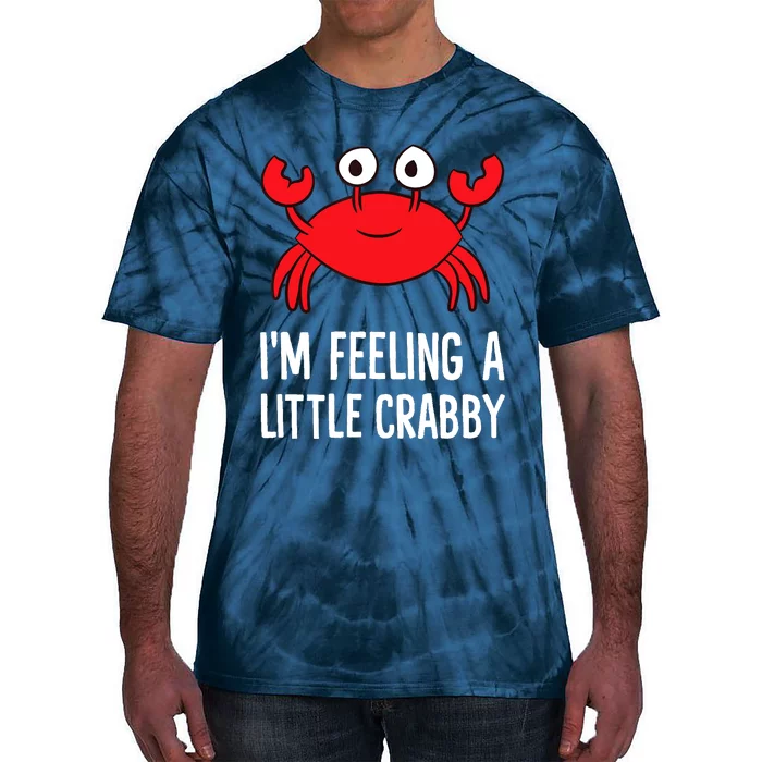 I'm Feeling A Little Crabby Funny Cartoon Crab Lobster Tie-Dye T-Shirt